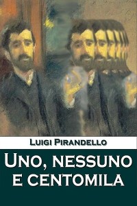 Uno, nessuno e centomila